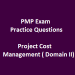 177 Helpful Free Online PMP Exam Practice Questions On Planning The Project – Part 1