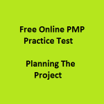 Free Online PMP Practice Test On Planning The Project
