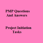 Helpful PMP Questions And Answers Free Online On Project Initiation Tasks