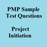 PMP Sample Test Questions On Project Initiation
