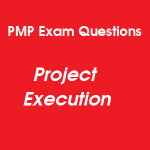13 Free PMP Exam Questions On Project Execution