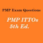 43 Must-Know PMP Exam Questions Free On PMP ITTOs 5th Edition