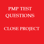 10 Free PMP Test Questions on Closing a Project