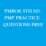 100 PMBOK 5th Edition PMP Practice Questions Free Online