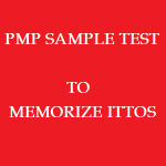 126 Free PMP Practice Exam on ITTOs