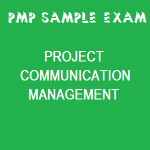 20 Project Communication Management PMP Sample Exam Based on PMBOK 5th Edition