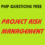 222 Project Execution - PMP Question Bank Free On Project Risk Management