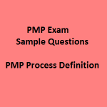 42 PMP Exam Sample Questions on PMP Process Definition