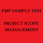 57 Free PMP Practice Exam on Project Scope Management