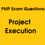 60 Free PMP Exam Questions On Project Execution