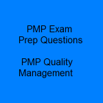 71 PMP Exam Prep Questions on PMP Quality Management
